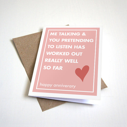 Me Talking & You Pretending - Funny & Sarcastic Anniversary Greeting Card For Him