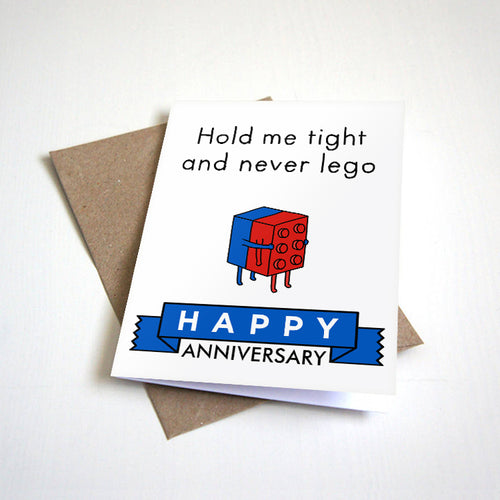 Hold Me Tight And Never Lego - Funny Joke Anniversary Greeting Card For Husband