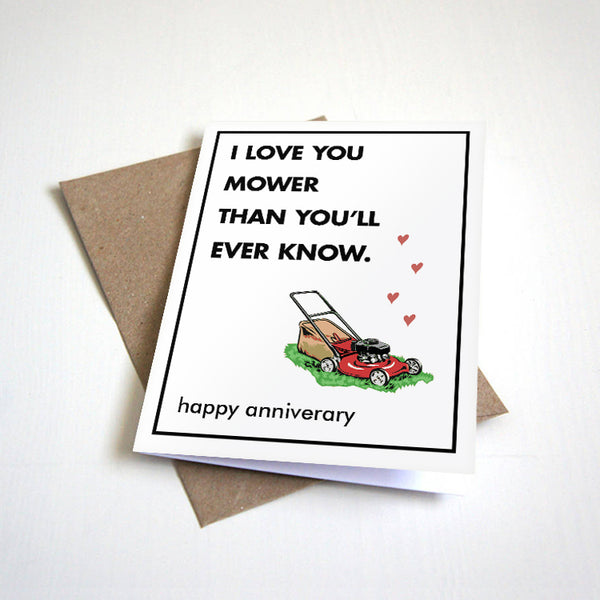 I Love You Mower Than You'll Ever Know - Funny Joke Anniversary Greeting Card For Husband That Loves Lawn Care