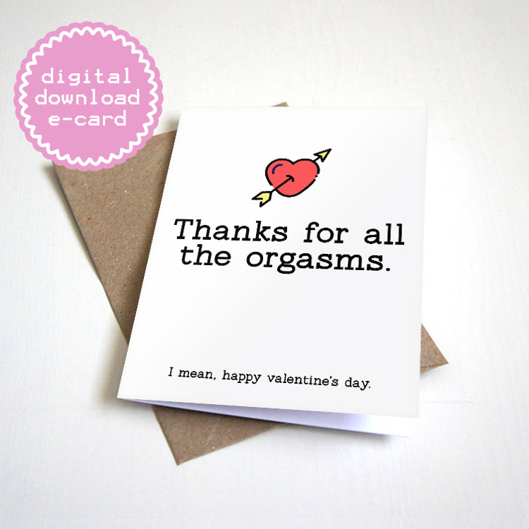 Thanks For All The Orgasms - Digital Download E-Card - Naughty Valentine's Day Card For Boyfriend