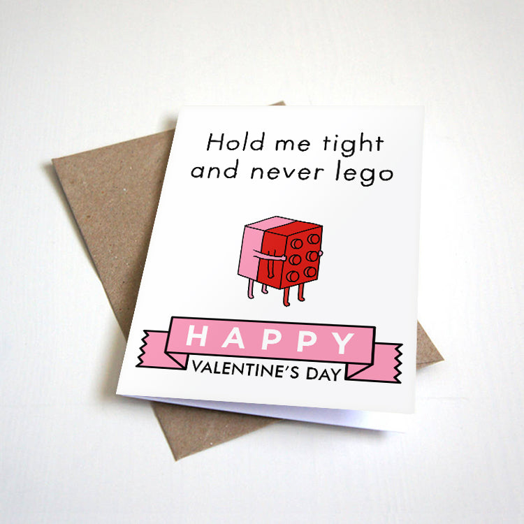 Hold Me Tight And Never Lego - Funny Joke Valentine's Day Card For Boyfriend